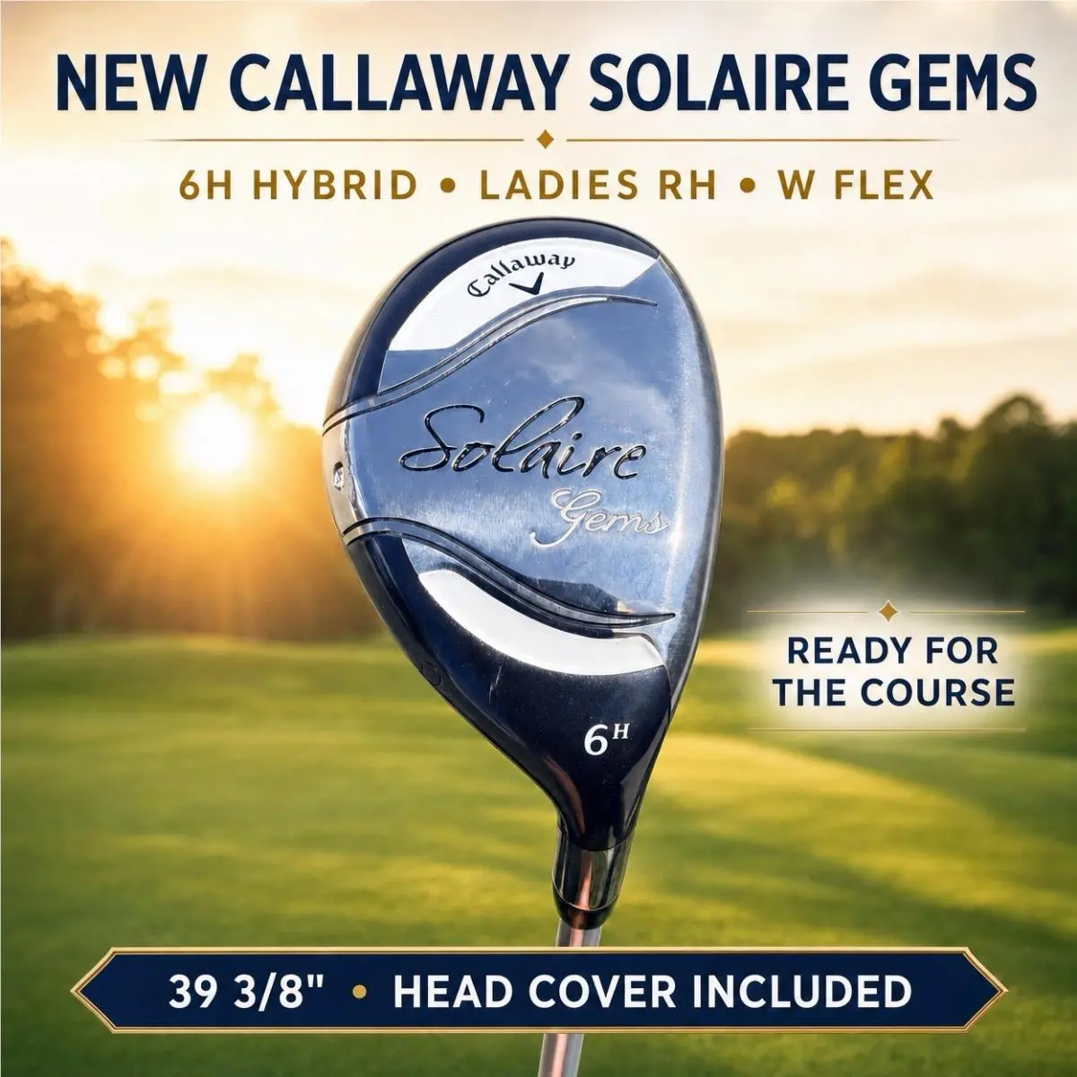 Callaway Solaire Gems 6 Hybrid Golf Club Ladies RH W Flex 39.3/8”w/Headcover
